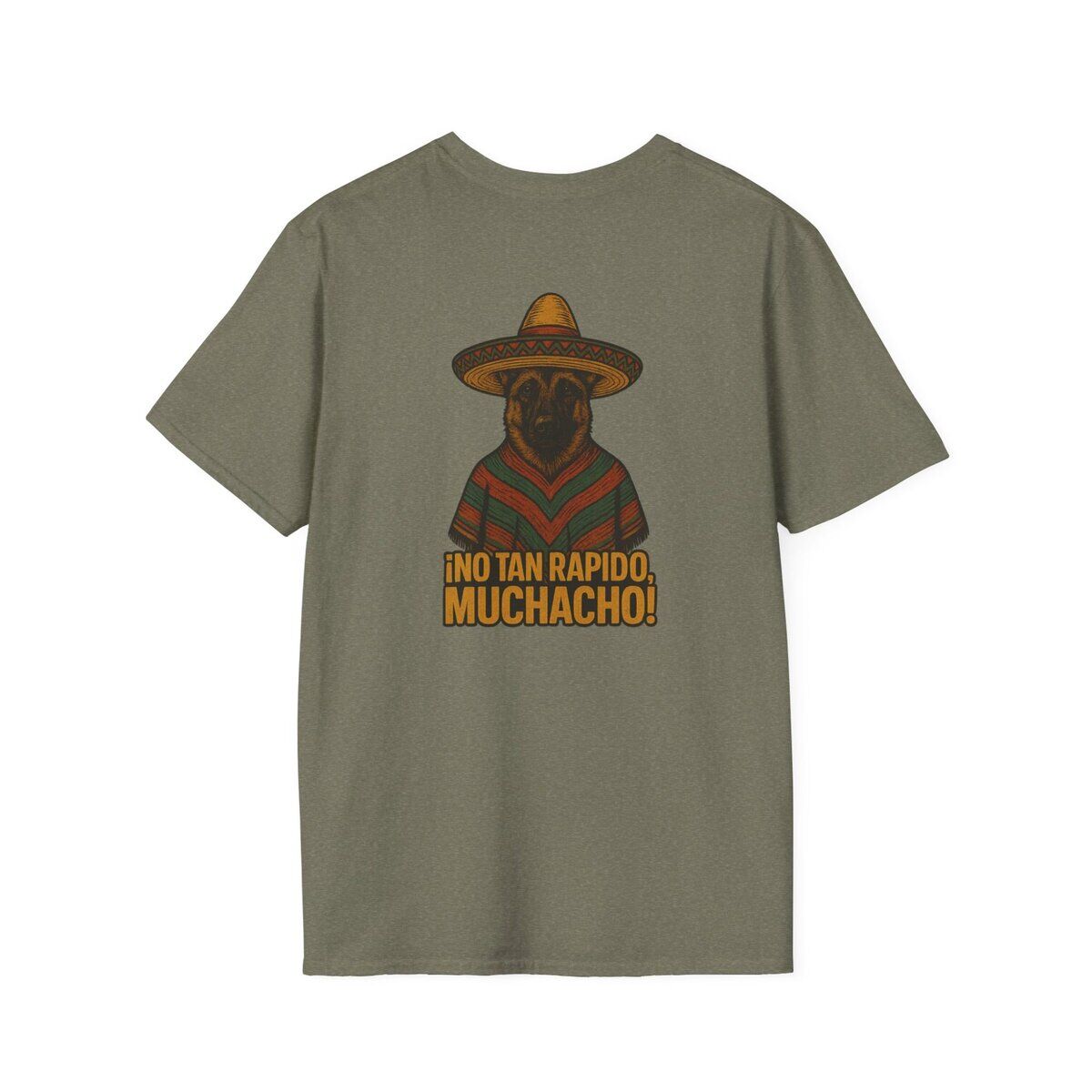 ¡NO TAN RÁPIDO, MUCHACHO! German Shepherd Sombrero T-Shirt | Custom Canine Unlimited - Image 18